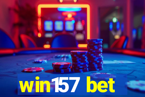 win157 bet